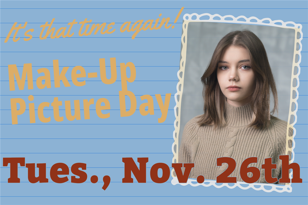  Make Up Picture Day Tuesday November 26